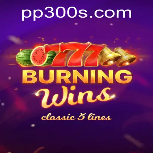 BurningWins: Descubra o Jogo Emocionante com PP300