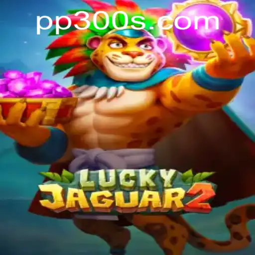 Descubra o Fascinante Mundo de Luckyjaguar2 e as Emoções do PP300